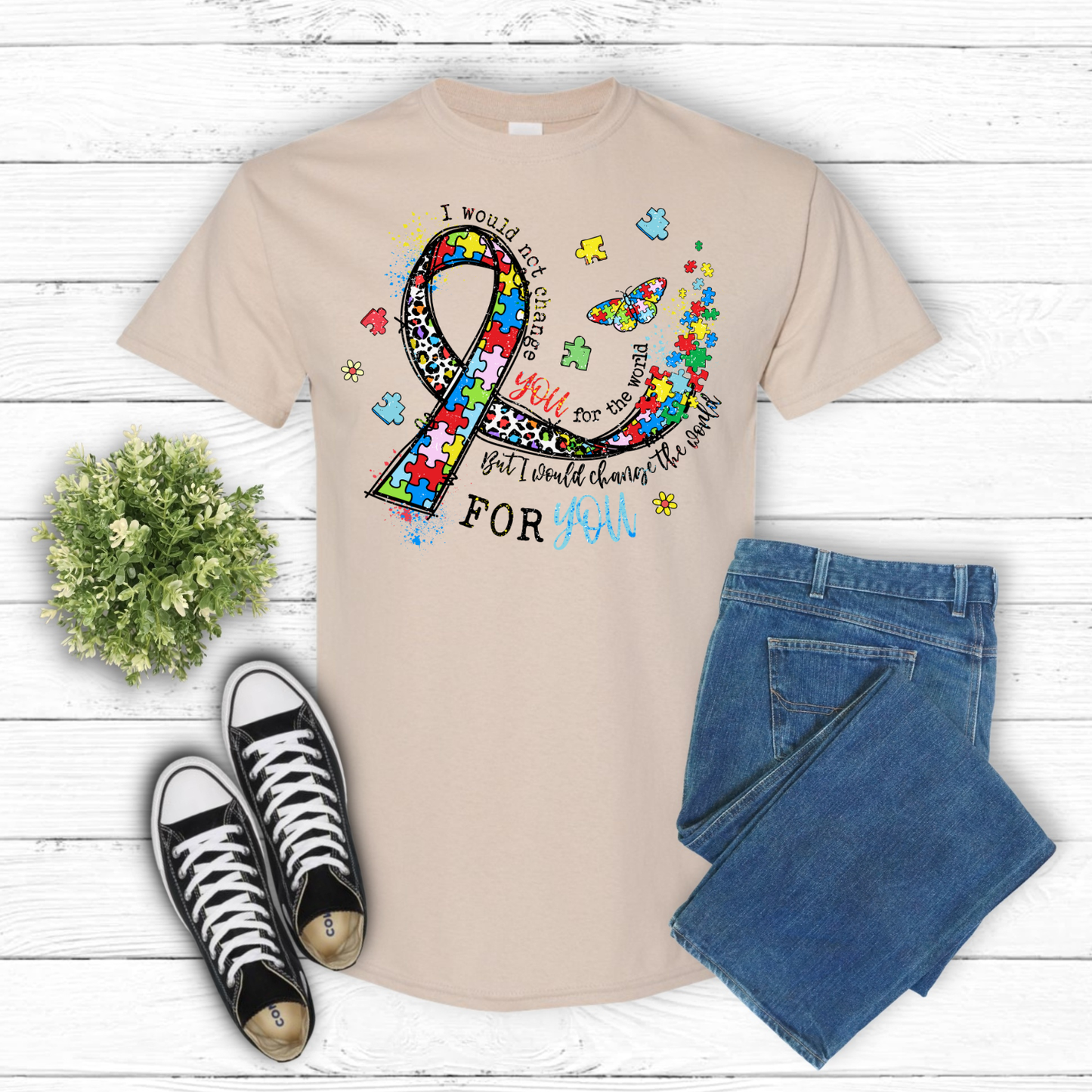 Autism Awareness Graphic Tee – “I Would Not Change You”