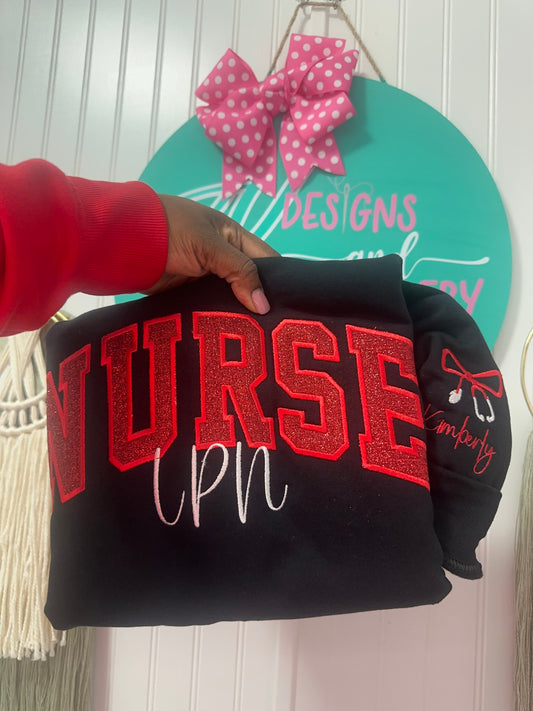 Custom Nurse Applique Sweatshirt with Sleeve Design